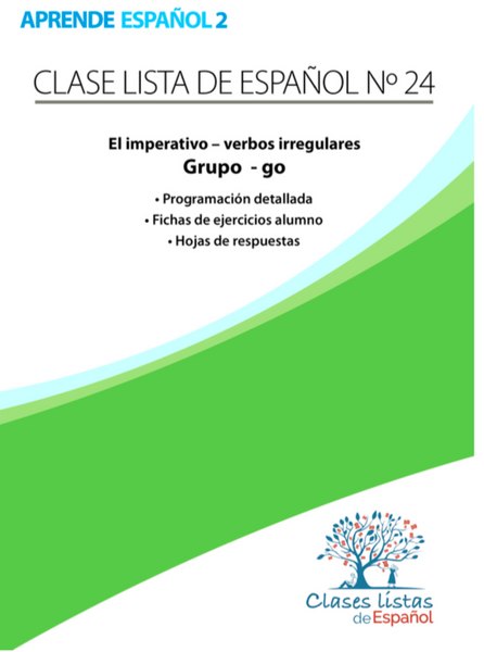 L2 Clase 24, El imperativo – Verbos irregulares. Grupo - GO.